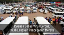 Rwanda Bebas Virus Corona, Inilah Langkah Pencegahan Mereka