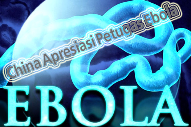 China Apresiasi Petugas Ebola