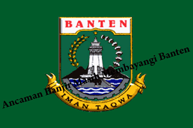 Ancaman Banjir Masih Membayangi Banten