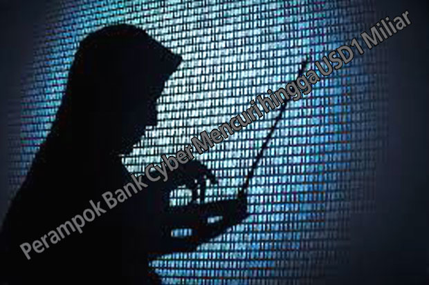 Perampok Bank Cyber Mencuri hingga USD1 Miliar
