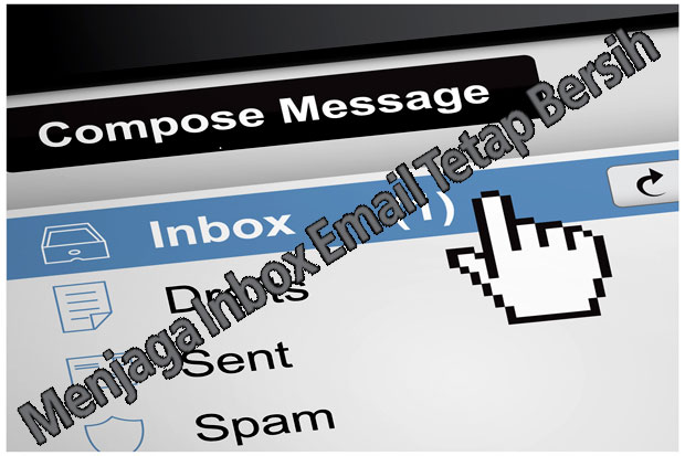 Menjaga Inbox Email Tetap Bersih