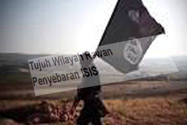 Tujuh Wilayah Rawan Penyebaran ISIS