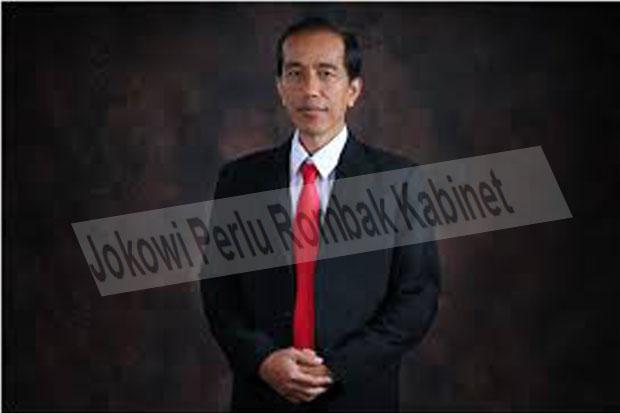 Jokowi Perlu Rombak Kabinet