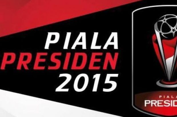 Jadwal Semifinal Piala Presiden 2015