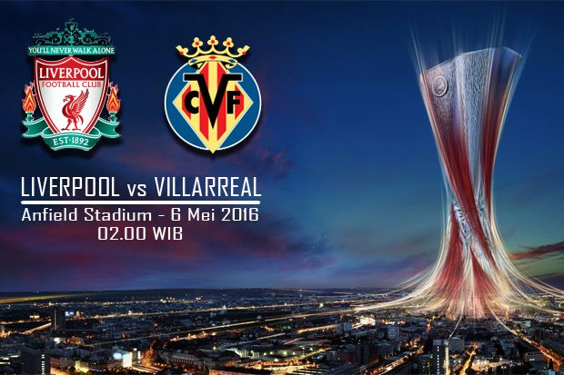 Preview Liverpool vs Villarreal: Berharap Keajaiban Anfield