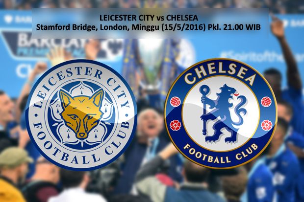 Preview Chelsea vs Leicester City : Laga Emosional Ranieri