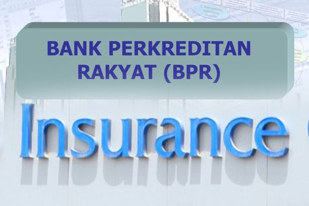 Kredit BPR Belum Banyak Tercover Asuransi