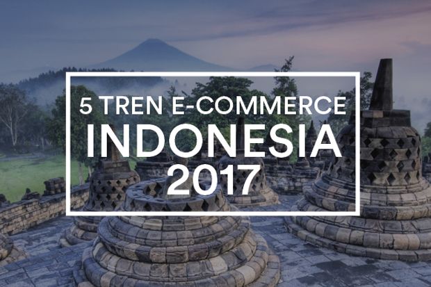 Lima Prediksi Tren e-Commerce di Indonesia pada 2017