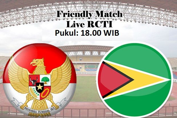 Live RCTI dan Streaming Pertandingan Timnas Indonesia vs Guyana