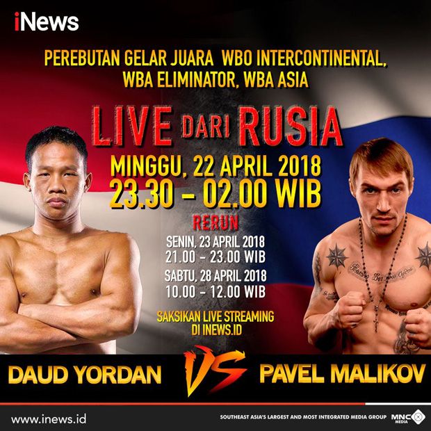 INews Siarkan Langsung Duel Sengit Daud Yordan vs Pavel Malikov, Minggu (22/4/2018) Malam