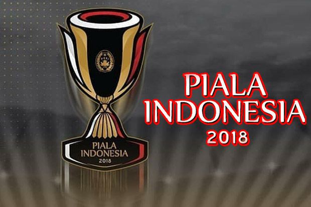 Perburuan Trofi Kasta Kedua Piala Indonesia 2018 Dimulai Hari ini