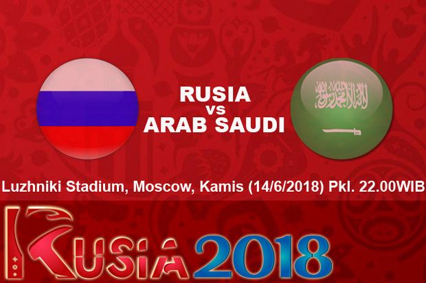 Preview Rusia vs Arab Saudi: Berikan Kesan di Laga Pembuka