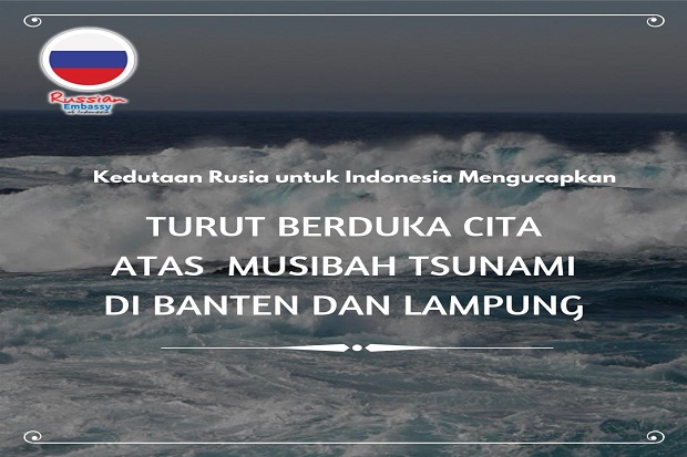 Rusia Turut Berbelasungkawa atas Bencana Tsunami Banten