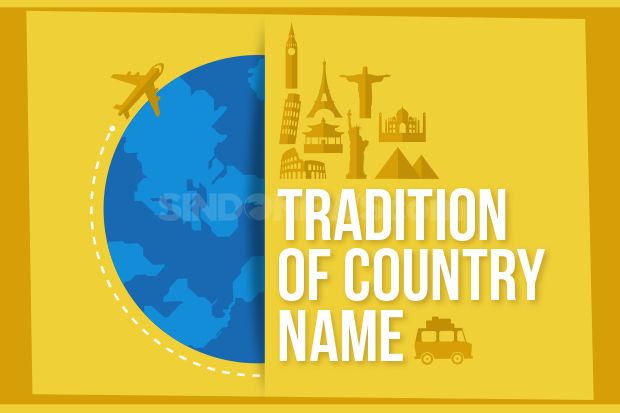 Tradisi Unik tentang Nama Berbagai Negara