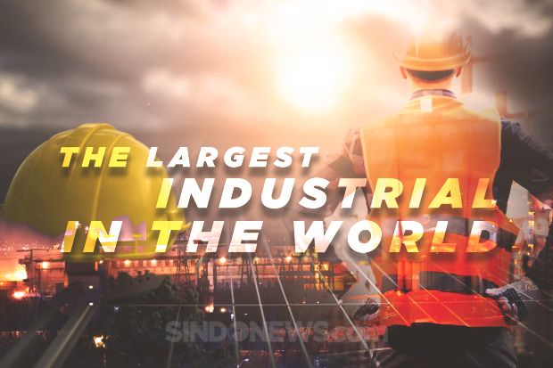 9 Kawasan Industri Terbesar dari Berbagai Negara di Dunia